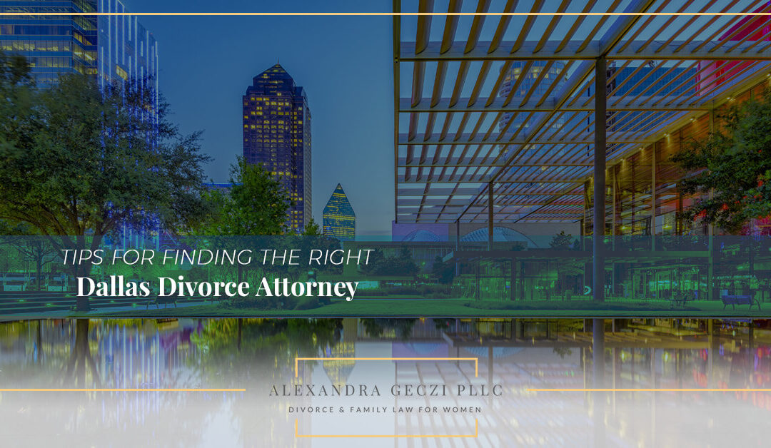 Tips for Finding the Right Dallas Divorce Attorney